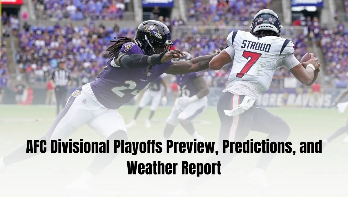 AFC Divisional Playoffs Preview, Predictions, and Weather Report